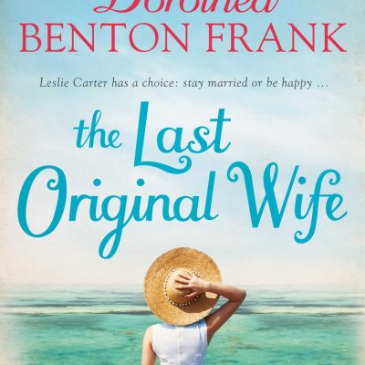 “The Last Original Wife” by Dorothea Benton Frank triumphs as an audiobook thumbnail